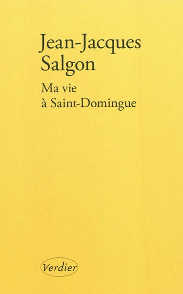 Ma vie à Saint-Domingue