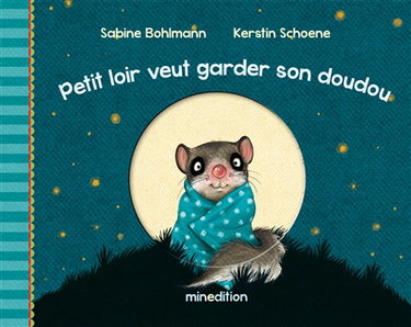 Couverture de Petit loir veut garder son doudou