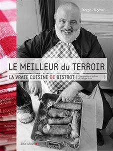 Le meilleur du terroir : la vraie cuisine de bistrot