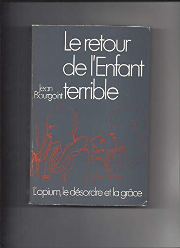 Le retour de l'Enfant terrible : Lettres 1923-1966