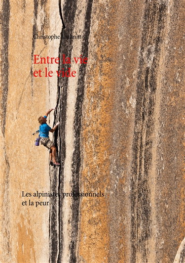 Entre la vie et le vide : Les alpinistes professionnels et la peur