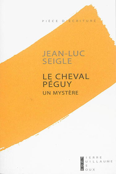 Le cheval Péguy : un mystère