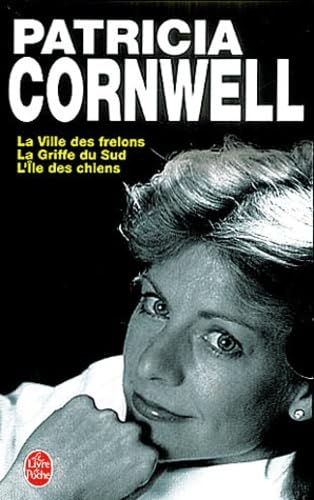 Coffret Patricia Cornwell : La Ville des frelons - La Griffe du sud - L'Île des chiens