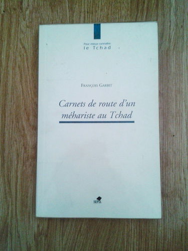 Carnets de route d'un méhariste au Tchad (1936-1940)
