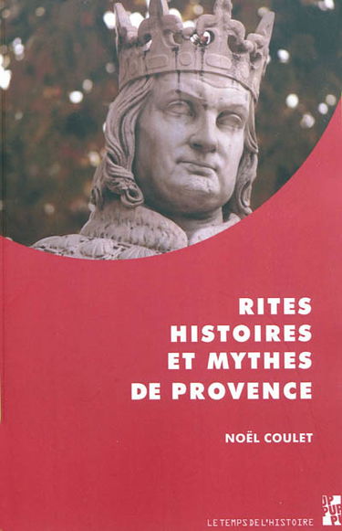 Rites, histoires et mythes de Provence