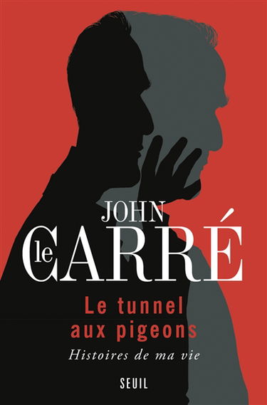 Le tunnel aux pigeons : histoires de ma vie