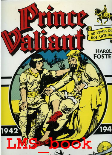 Prince Valiant : au temps du roi Arthur. Vol. 3. 1942-1944