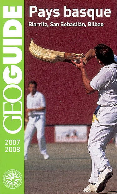 Pays basque : Biarritz, San Sebastian, Bilbao : 2007-2008