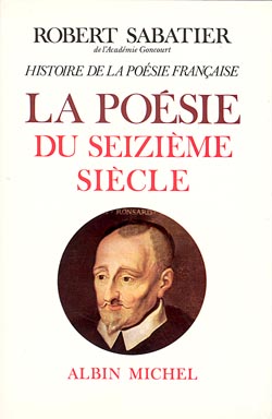 Histoire de la poésie française. Vol. 2. La poésie du XVIe siècle