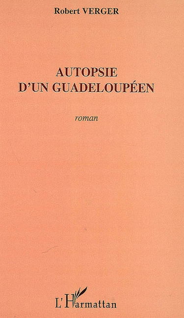 Autopsie d'un Guadeloupéen