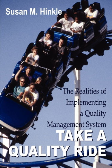 Couverture de Take a Quality Ride: The Realities of Implementing A Quality Management System