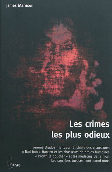 Les crimes les plus odieux