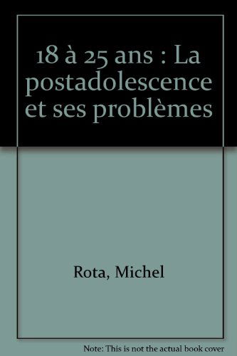 18 à 25 ans : la postadolescence et ses problèmes