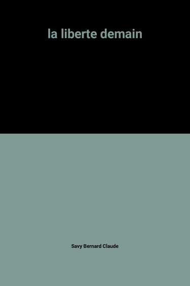 la liberte demain