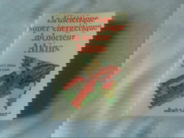 La diététique super-énergétique du docteur atkins.