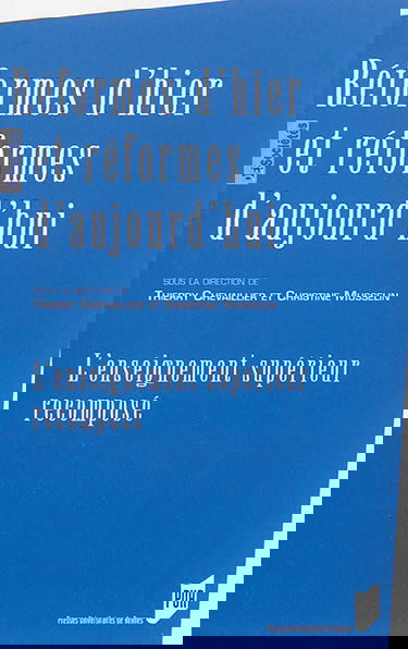 Réformes d'hier et réformes d'aujourd'hui : l'enseignement supérieur recomposé