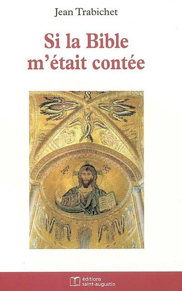 Couverture de Si la Bible m'était contée ! : les rendez-vous du Dieu créateur avec les hommes