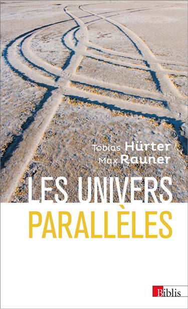 Les Univers parallèles : du géocentrisme au multivers