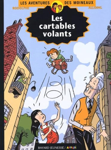 Les Aventures Des Moineaux Tome 6 : Les Cartables Volants