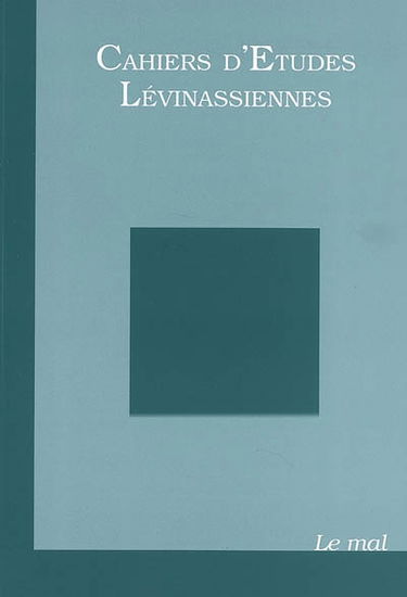 Cahiers d'études lévinassiennes, n° 7. Le mal