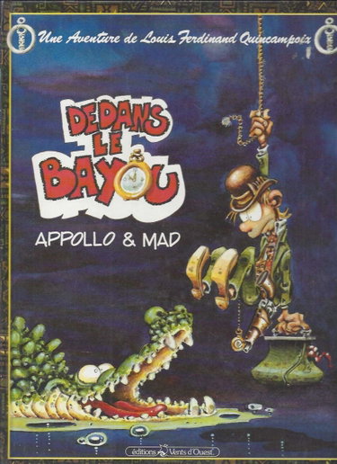 Couverture de Une Aventure de Louis Ferdinand Quincampoix. Vol. 1. Dedans le Bayou