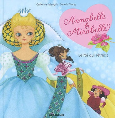 Annabelle et Mirabelle. Vol. 1. Le roi qui rétrécit