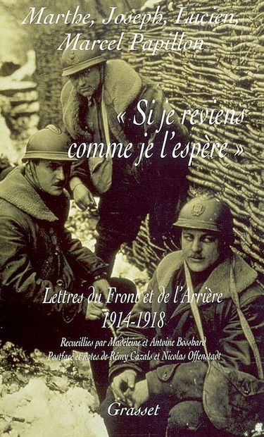 Si je reviens comme je l'espère : lettres du front et de l'arrière, 1914-1918