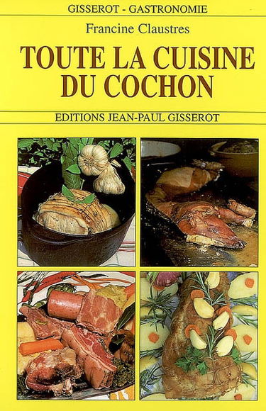 Toute la cuisine du cochon