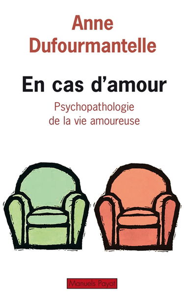 En cas d'amour : psychopathologie de la vie amoureuse