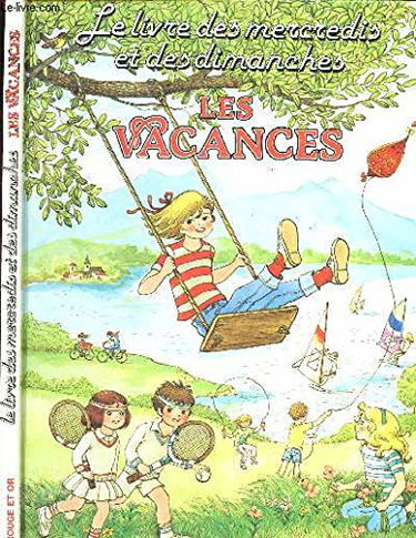 Le Livre des mercredis et des dimanches : les vacances