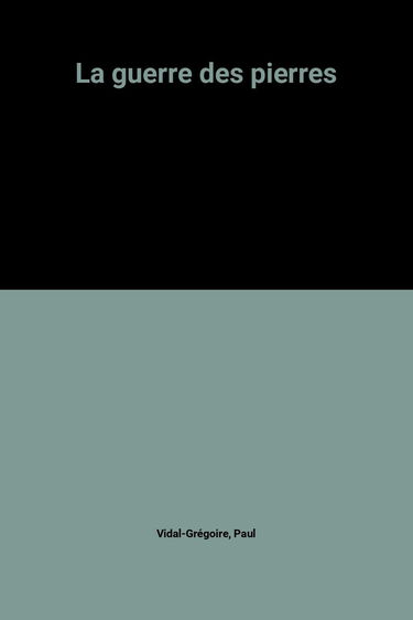 La Guerre des pierres