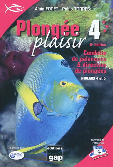 Couverture de Plongée plaisir : niveaux 4 et 5, conduite de palanquée et direction de plongées