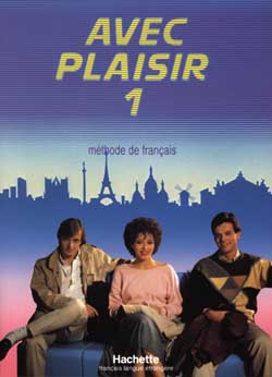 Avec plaisir 1 : méthode de français