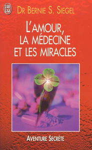 L'amour, la médecine et les miracles