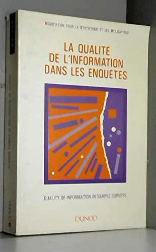 La Qualité de l'information dans les enquêtes. Quality of information in sample surveys