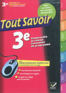 Tout savoir 3e : comprendre et retenir l'essentiel du programme