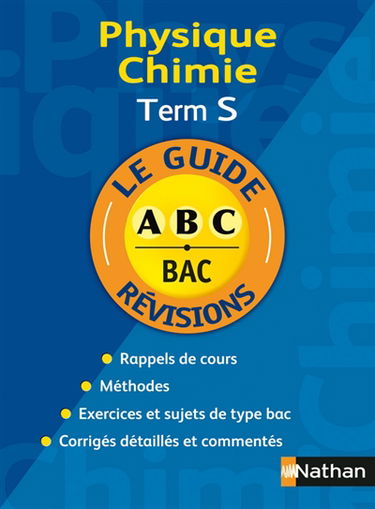 Physique- Chimie terminale S : cours et exercices