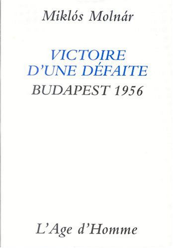 Victoire d'une défaite : Budapest 1956