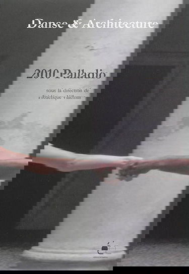 Danse & architecture : 2010 Palladio