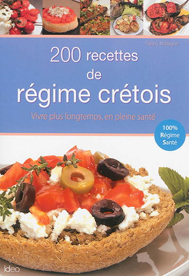 Couverture de 200 recettes de régime crétois : vivre plus longtemps, en pleine santé par Fanny Matagne