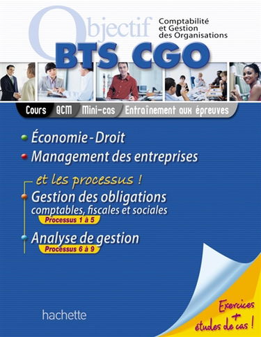 Comptabilité et gestion des organisations : économie-droit, management des entreprises et les processus : gestion des obligations comptables, fiscales et sociales...