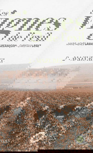 Les vignes de l'exil. Vol. 2. Mazurel