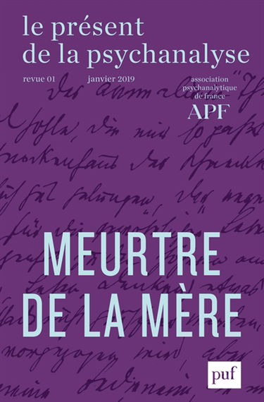 Le présent de la psychanalyse, n° 1. Meurtre de la mère