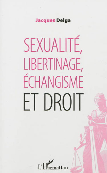 Couverture de Sexualité, libertinage, échangisme et droit