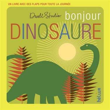 Bonjour, dinosaure !