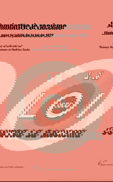 Combattre le racisme. Études pour le jubilé de la loi de 1972