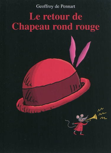 Le retour de Chapeau rond rouge