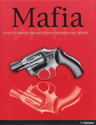 Mafia : les plus grandes organisations criminelles du monde