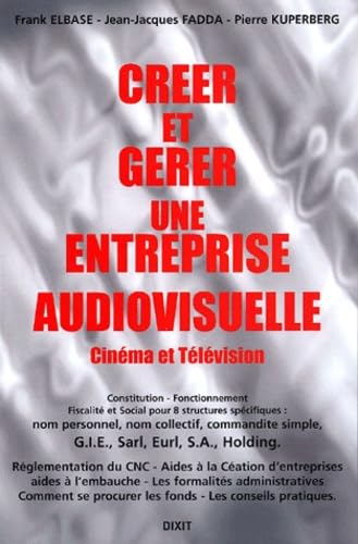 Créer et gérer une entreprise audiovisuelle