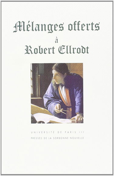 Mélanges offerts à Robert Ellrodt